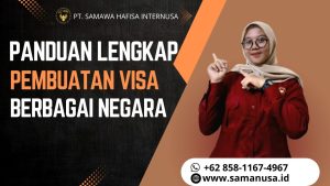 Panduan Lengkap Pembuatan Visa Berbagai Negara