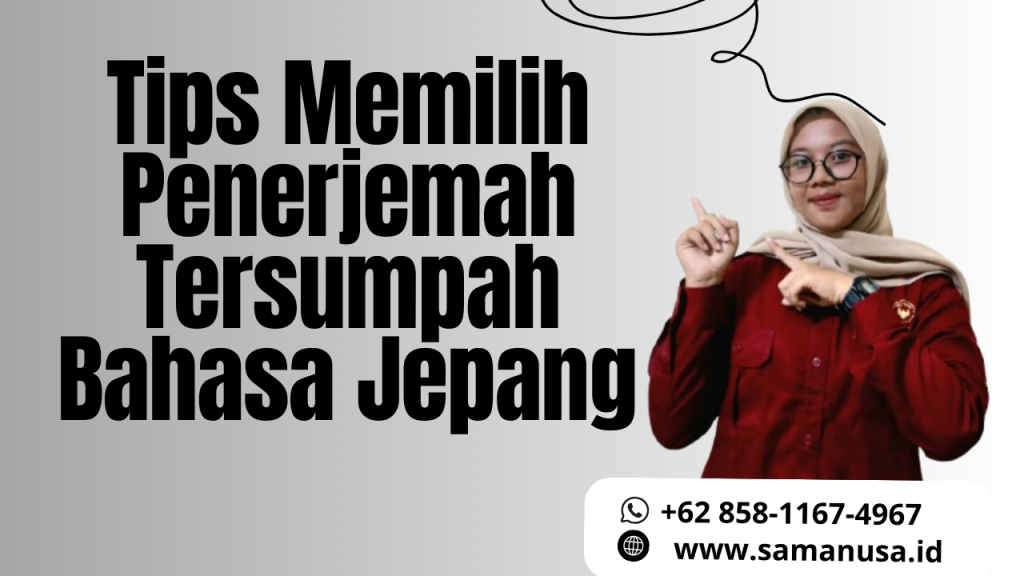 Tips Memilih Penerjemah Tersumpah Bahasa Jepang yang Tepat